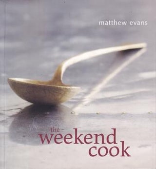 Item #9781741665840-1 The Weekend Cook. Matthew Evans