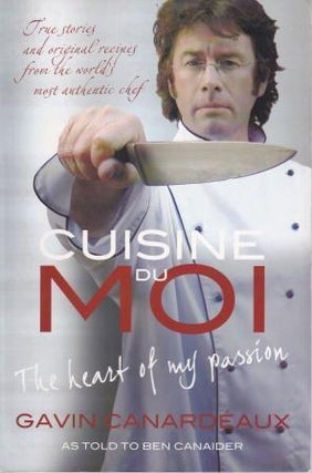 Item #9781741756074-1 Cuisine du Moi. Gavin Canardéaux, pseud