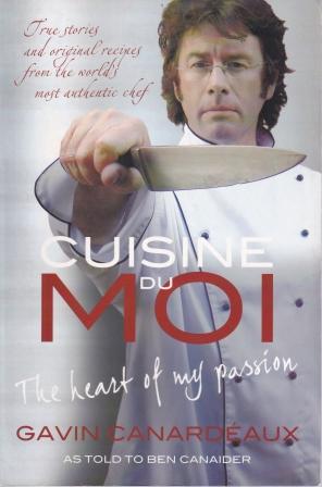 Item #9781741756074-1 Cuisine du Moi. Gavin Canardéaux, pseud.