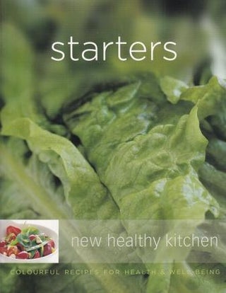 Item #9781741784619 New Healthy Kitchen: Starters. Georgeanne Brennan