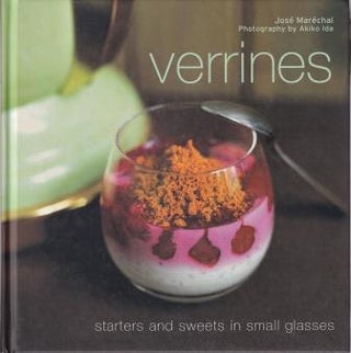 Item #9781741963663-1 Verrines: starters & sweets in small. José Maréchal