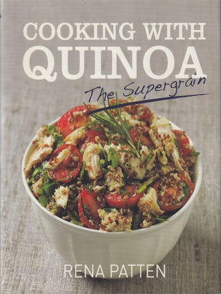 Item #9781742570556-1 Cooking with Quinoa: the supergrain. Rena Patten