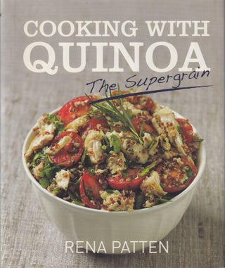 Item #9781742570556-1 Cooking with Quinoa: the supergrain. Rena Patten