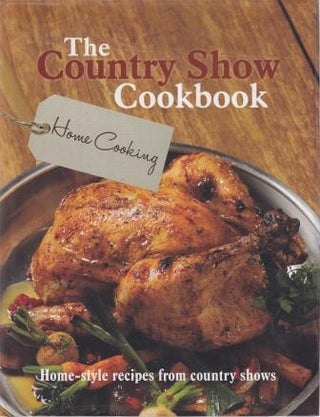Item #9781742571416-1 The Country Show Cookbook. Agricultural Societies Council