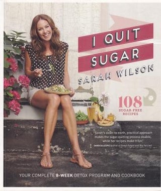 Item #9781742612577-1 I Quit Sugar. Sarah Wilson