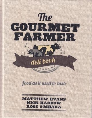 Item #9781742664415-3 The Gourmet Farmer Deli Book. Matthew Evans, Nick Haddow, Ross O'Meara