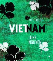 Item #9781742706207-1 The Food of Vietnam. Luke Nguyen