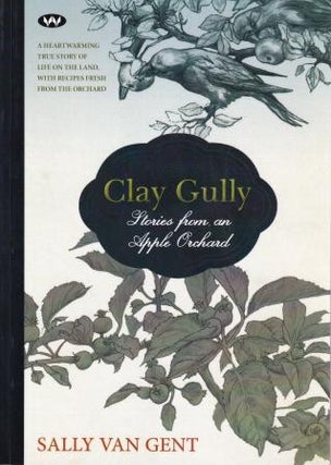 Clay Gully: stories from an apple...