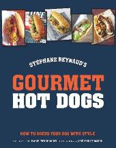 Item #9781743363133-1 Gourmet Hot Dogs. Stéphane Reynaud