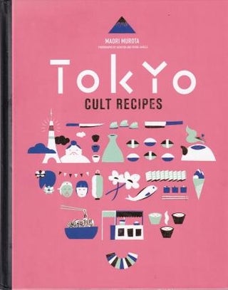 Item #9781743365946-1 Tokyo Cult Recipes. Maori Murota