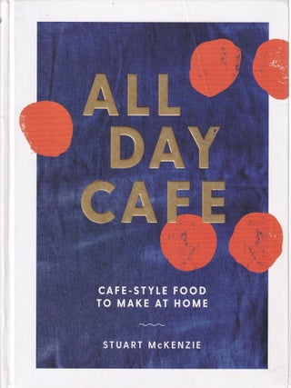 Item #9781743368404-2 All Day Cafe. Stuart McKenzie