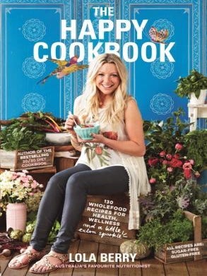 Item #9781743532942 The Happy Cookbook. Lola Berry