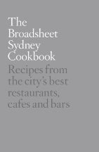 Item #9781743537855 The Broadsheet Sydney Cookbook. Broadsheet