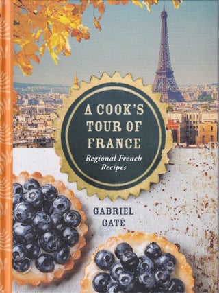 Item #9781743790182-1 A Cook's Tour of France. Gabriel Gaté