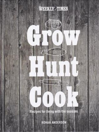 Item #9781743792230-1 Grow Hunt Cook. Rohan Anderson