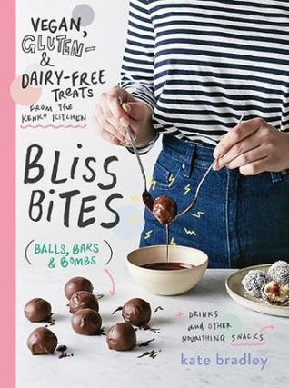 Item #9781743793572 Bliss Bites: vegan, gluten & dairy-free. Kate Bradley
