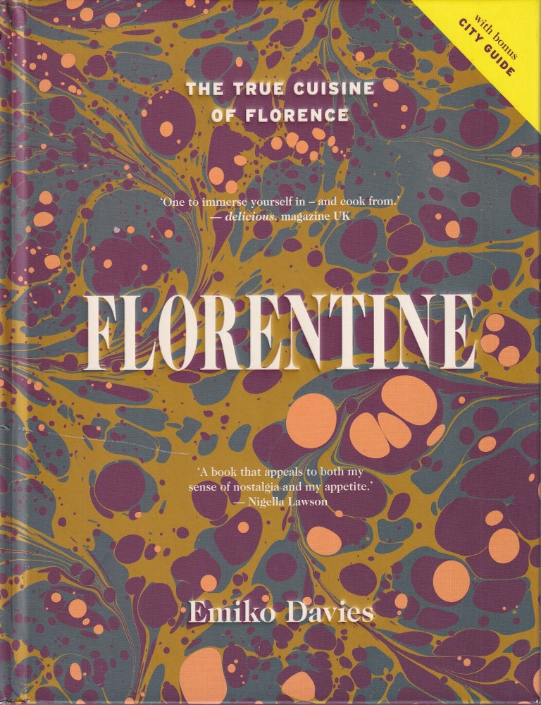 Item #9781743796764-1 Florentine: the true cuisine of Florence. Emiko Davies.