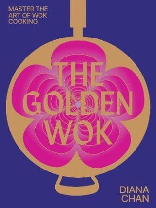 Item #9781743799697 The Golden Wok. Diana Chan