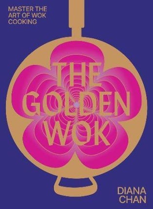 Item #9781743799697 The Golden Wok. Diana Chan