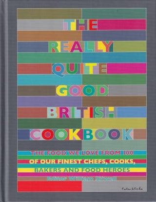 Item #9781760405397-1 The Really Quite Good British Cookbook. William Sitwell