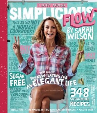 Item #9781760554590 I Quit Sugar: Simplicious Flow. Sarah Wilson