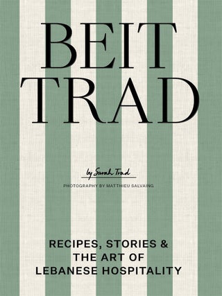 Item #9781760764319 Beit Trad: recipes, stories. Sarah Trad