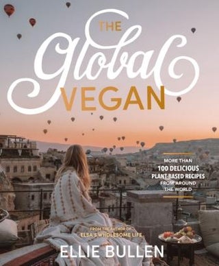 Item #9781760782634 The Global Vegan. Ellie Bullen