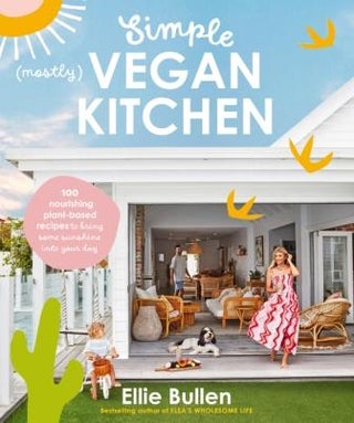 Item #9781760987282 Simple (Mostly) Vegan Kitchen. Ellie Bullen