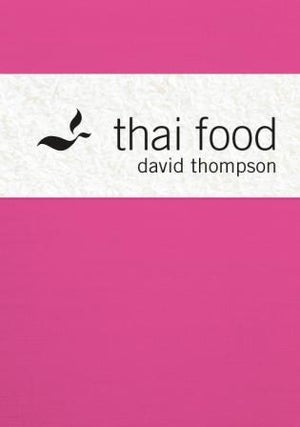 Item #9781761045929 Thai Food: arharn thai. David Thompson