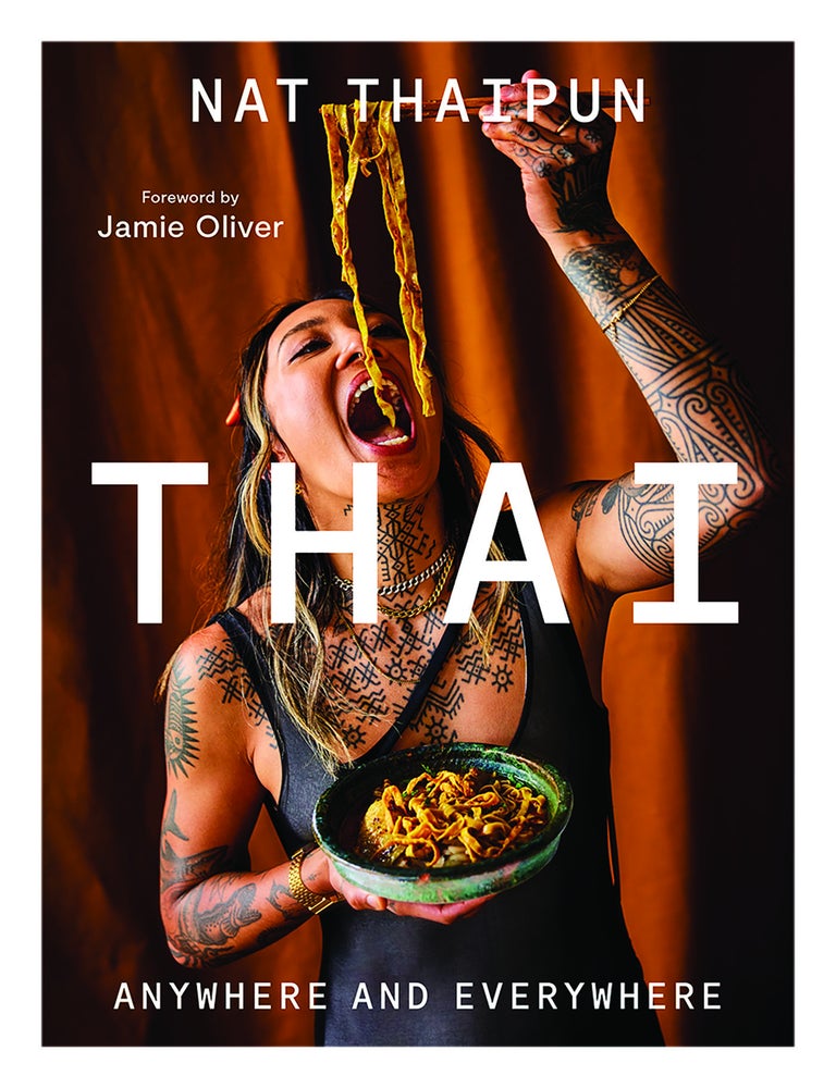 Item #9781761451829 THAI: anywhere & everywhere. Nat Thaipun.