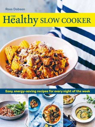 Item #9781761500022 The Healthy Slow Cooker. Ross Dobson