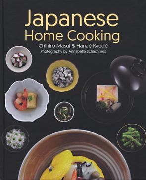 Item #9781770856066 Japanese Home Cooking. Chihiro Masui, Hanae Kaede, Annabel Schachmes