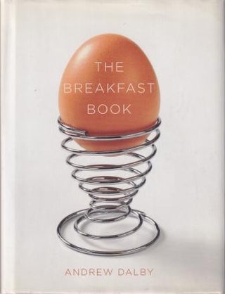 Item #9781780230863-1 The Breakfast Book. Andrew Dalby