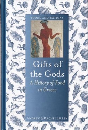 Item #9781780238548-1 Gifts of the Gods. Andrew Dalby, Rachel Dalby