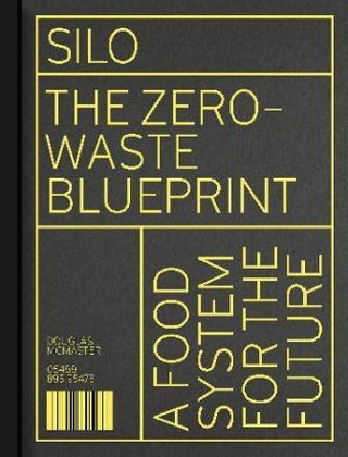 Item #9781782406136 Silo: the zero-waste blueprint. Douglas McMaster