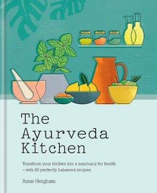Item #9781783253616 The Ayurveda Kitchen. Anne Heigham
