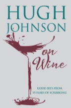 Item #9781784722623 Hugh Johnson on Wine. Hugh Johnson