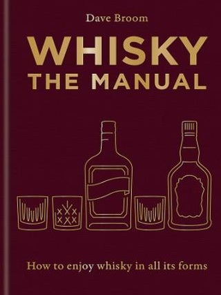 Item #9781784729479 Whisky: the manual. Dave Broom