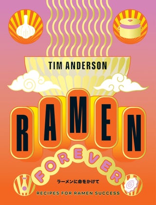 Item #9781784886608 Ramen Forever. Tim Anderson