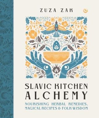 Item #9781786786722 Slavic Kitchen Alchemy. Zuza Zak