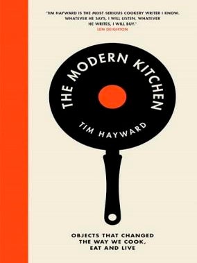 Item #9781787130906-1 The Modern Kitchen. Tim Hayward