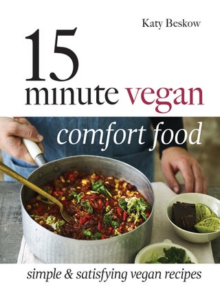 Item #9781787131064 15 Minute Vegan Comfort Food. Katy Beskow