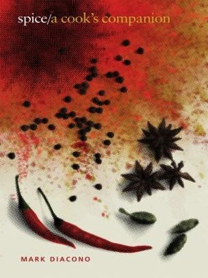 Item #9781787136434 Spice: a cook's companion. Mark Diacono