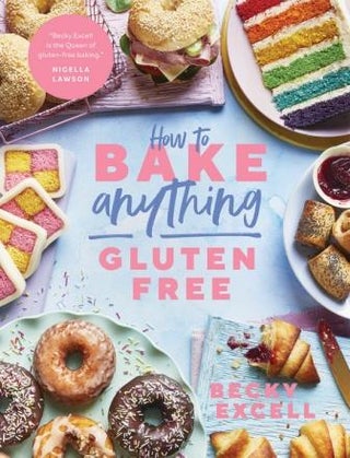 Item #9781787136632 How to Bake Anything Gluten Free. Becky Excell