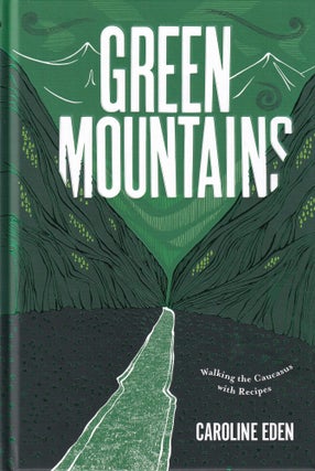 Item #9781787138513 Green Mountains. Caroline Eden