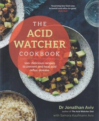 Item #9781788173704 The Acid Watcher Cookbook. Dr Jonathan Aviv, Samara Kaufmann Avivi