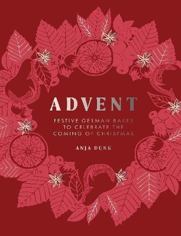 Item #9781837833351 Advent: festive German bakes. Anja Dunk.