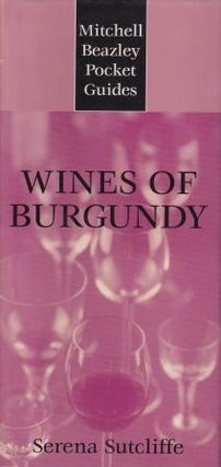 Item #9781840000153-1 Wines of Burgundy. Serena Sutcliffe