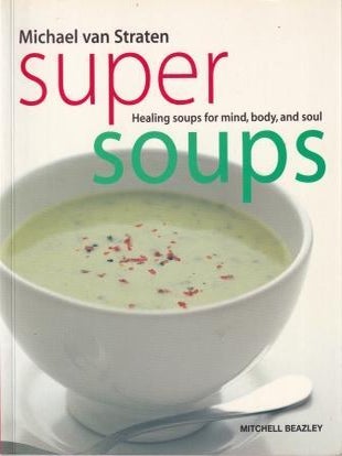 Item #9781840005523-1 Super Soups. Michael van Straten
