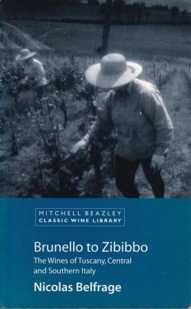Item #9781840007909-1 Brunello to Zibibbo. Nicholas Belfrage.